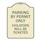 Signmission Parking by Permit Violators Will Ticketed Heavy-Gauge Aluminum Sign, 24" x 18", TG-1824-23452 A-DES-TG-1824-23452 - alternate 1